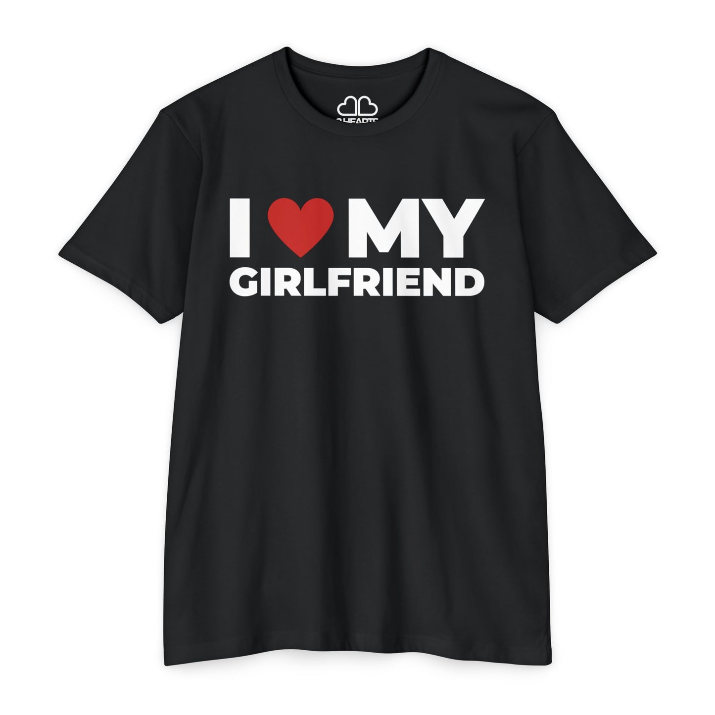 I Love My Girlfriend T-Shirt